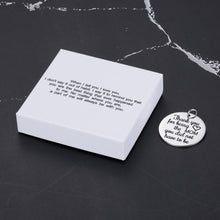 Load image into Gallery viewer, When I tell you I love you, I don&#39;t say it out of habit. I say it to remind you that you are the best thing that ever happened to me Mothers’ Day Keychain Gifts
