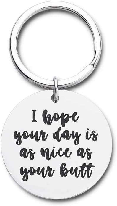 Funny Boyfriend Girlfriend Gag Gifts I Hope Your Day is As Nice As Your Butt Keychain Husband Wifey Gifts for Birthday Wedding Anniversary Fun Gifts for Men Women Best Friends Family