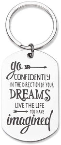 Inspirational Keychain Gifts Personalized Engraved Charm Key Chain Ring Pendant Go Confidently in The Direction of Your Dreams Graduation Birthday Gift for Office, Teen Boys, Teenage Girls