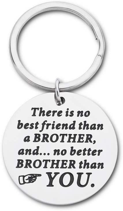 Brother Keychain Fathers Day Gifts for Brother Birthday Gifts for Brother in Law There is No Better Brother Than You for Family Friend Gifts for Men Brother Wedding Gifts Key Ring Tag Jewelry
