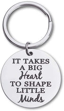 Load image into Gallery viewer, Teachers Appreciation Gifts Mothers Fathers Day Keychain Thank You Birthday Gifts For Mom Dad Teachers Coaches Women It Takes A Big Heart To Help Shape Little Minds Graduation Key Ring
