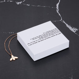 If I could give you one gift, it would be the ability to see yourself through my eyes, only then would you realize how truly special you are Bumble Bee Necklace