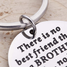 Load image into Gallery viewer, Brother Keychain Fathers Day Gifts for Brother Birthday Gifts for Brother in Law There is No Better Brother Than You for Family Friend Gifts for Men Brother Wedding Gifts Key Ring Tag Jewelry
