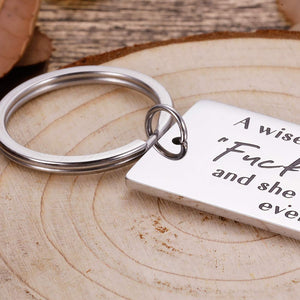 Funny motivational Women Keychain Christmas Gifts for Women Wife Friends Coworker Birthday A Wise Woman Once Said Inspirational Naughty Novelty Friendship Gag Gifts for BFF Sisters Girls Her Single M