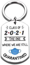 Load image into Gallery viewer, Graduation Quarantine Gifts for Class of 2021 Funny Keychain The one Where we were quarantined high School College Graduates Seniors Masters Nurses Medical School Students Gifts for Women Men Him Her
