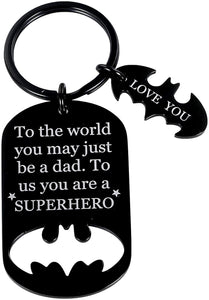Keychain Present Fathers Day for dad Key Chain to The World You May just be a dad to us You a Super Hero
