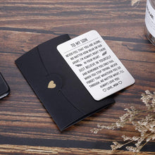 Load image into Gallery viewer, To My Son Wallet Card Valentine Gifts for Son from Mom Step Mother Inspirational Sweet 16th Birthday Love Note Gift For Him Teens Adult Men Teenage Boys Gradation Encouragement Gifts
