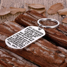 Load image into Gallery viewer, To My Daughter Keychain Christmas Gifts for daughter from Mom Dad Father Inspirational Stocking Stuffers For Her From Teen Adult Women Teenage Girls Kids Birthday Gradation Wedding Presents
