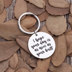 Funny Boyfriend Girlfriend Gag Gifts I Hope Your Day is As Nice As Your Butt Keychain Husband Wifey Gifts for Birthday Wedding Anniversary Fun Gifts for Men Women Best Friends Family