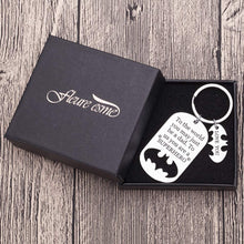 Load image into Gallery viewer, Keychain Present Fathers Day for dad Key Chain to The World You May just be a dad to us You a Super Hero
