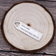 Load image into Gallery viewer, Drive Safe Keychain Handsome I Love You Engraved Keychain Christmas Gifts Key Tag Best Stocking Stuffers Birthday Gifts for Men Boyfriend Husband Dad Couples Trucker Gifts Love Keychains for Him Men
