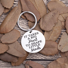 Load image into Gallery viewer, Teachers Appreciation Gifts Mothers Fathers Day Keychain Thank You Birthday Gifts For Mom Dad Teachers Coaches Women It Takes A Big Heart To Help Shape Little Minds Graduation Key Ring
