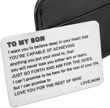 Load image into Gallery viewer, Mom To Son Wallet Card Inserts Christmas Valentine Graduation Gifts For Step Son From Mom Mothers Day Sweet 16 18 21 Birthday Love Note For Him Teens Adult Men Teenage Boys Kids Inspirational Gifts
