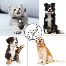 Load image into Gallery viewer, DIY Reusable Dog Tag For Dogs Engraved Funny Personalized Custom Dog Cat ID Tag Pet tag Cat Puppy Pet Id Pet Tags For Dogs Cats Kitten Collar Tag For New Pets Puppy Cats Round Shape Hilarious

