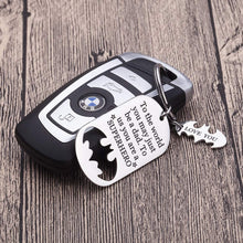 Load image into Gallery viewer, Keychain Present Fathers Day for dad Key Chain to The World You May just be a dad to us You a Super Hero

