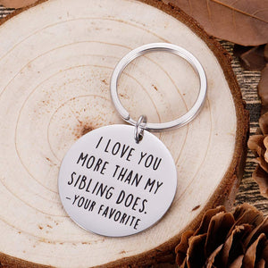 Funny Mothers Day Gifts for Mom Keychain Dad Mothers Fathers Day from Son Daughter Kids I Love You More Than My Sibling Does Mommy Daddy Birthday Gag Appreciation Presents Keyring Jewelry