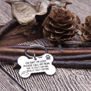 Funny Pet Tag, Funny Cute Dog Tag for Dogs Cats , Engraved Bone Shape Dog Collar Tag - I'm Lost Please Call My Mom She’s Ugly Crying New Puppy Tag Gift Stainless Steel
