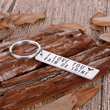 Load image into Gallery viewer, Boyfriend Girlfriend Keychain Stocking Stuffer Presents for Wife Husband I Love You Rain Or Shine Him Her Birthday Anniversary Giftss For Fiance Fiancee Engagement Bride Groom Present
