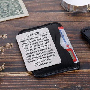 To My Son Wallet Card Valentine Gifts for Son from Mom Step Mother Inspirational Sweet 16th Birthday Love Note Gift For Him Teens Adult Men Teenage Boys Gradation Encouragement Gifts