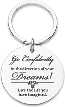 Load image into Gallery viewer, Inspirational Keychain Gifts Personalized Engraved Charm Key Chain Ring Pendant Go Confidently in The Direction of Your Dreams Graduation Birthday Gift for Office, Teen Boys, Teenage Girls
