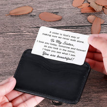 Load image into Gallery viewer, Sister To Sister Wallet Card Insert Christmas Gifts from Sister Sisterhood Friendship Valentine Day Gifts for Teenage Girls Women Bestie Birthday Wedding Gifts Cousin Step Sister in Law Presents Her
