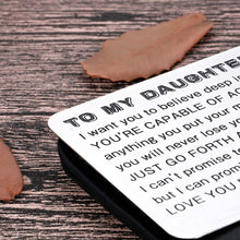 Load image into Gallery viewer, Mom To Daughter Wallet Card Inserts Christmas Valentine Gifts for step daughter from Mom Mothers Day Graduation Sweet 16th Birthday Love Note For Her Teen Adult Women Teenage Girls Inspirational Gift
