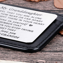 Load image into Gallery viewer, To My Granddaughter Wallet Card Inserts Christmas Valentine Gifts for Grandchild from Grandma Grandpa Graduation Mothers Day Sweet 16th Birthday Gifts For Her Teens Adult Women Girls Inspirational
