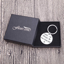 Load image into Gallery viewer, Fathers Day Gifts For Dad Keychain Birthday Gifts For Step Dad From Daughter Son Kids Wife Always Be Your Little Girl Key Ring Father In Law Dad Of The Bride Wedding Anniversary Men Him
