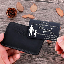 Load image into Gallery viewer, To My Dad Wallet Insert Card Gifs For Dad Fathers Day Gifs Dad Valentine Birthday From Daughter To Step Dad To Be Husband Kids I Love You Father Of The Bride Step Father Figure Men Him
