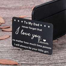 Load image into Gallery viewer, To My Dad Gifts From Daughter To Father Wallet Insert Card For Dad Fathers Day Valentine Birthday Gifts Daughter To Step Dad I Love You Father Of The Bride Step Father Figure Wedding Men Him
