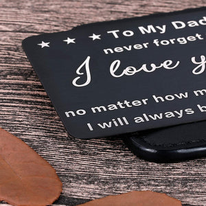 To My Dad Gifts From Daughter To Father Wallet Insert Card For Dad Fathers Day Valentine Birthday Gifts Daughter To Step Dad I Love You Father Of The Bride Step Father Figure Wedding Men Him