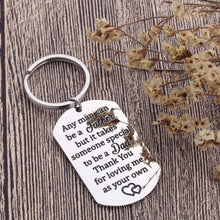 Load image into Gallery viewer, Gifts for Step Dad Keychain Father’s Day Birthday Gifts for New Dad Thank You for Loving Me As Your Own Wedding Gifts for Father in Law from Daughter Son Key Ring Dog Tag
