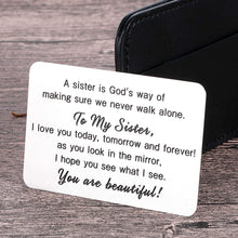Load image into Gallery viewer, Sister To Sister Wallet Card Insert Christmas Gifts from Sister Sisterhood Friendship Valentine Day Gifts for Teenage Girls Women Bestie Birthday Wedding Gifts Cousin Step Sister in Law Presents Her
