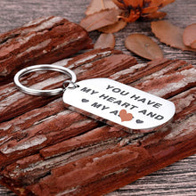 Load image into Gallery viewer, Valentine Day Gifts Keychain for Him Husband Boyfriend Christmas You Have My Heart and My As Anniversary Birthday Gifts for Man Fiance Groom Engagement Wedding Couple Gifts Gag Present from Her
