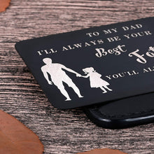 Load image into Gallery viewer, To My Dad Wallet Insert Card Gifs For Dad Fathers Day Gifs Dad Valentine Birthday From Daughter To Step Dad To Be Husband Kids I Love You Father Of The Bride Step Father Figure Men Him
