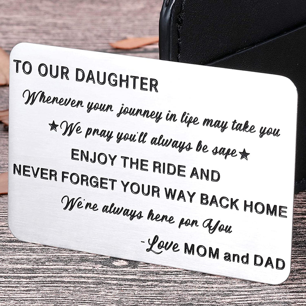 to My Daughter Wallet Card Inserts Christmas Valentine Gifts for Daughter from Mom Dad Mothers Day Inspirational Sweet 16th Birthday Love Note for Her Teens Adult Women Teenage Girls Graduation Gifts