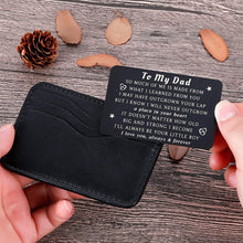 Load image into Gallery viewer, to My Dad Gifts from Daughter to Father Wallet Insert Card for Dad Fathers Day Valentine Birthday Gifts Daughter to Step Dad I Love You Father of The Bride Step Father Figure Wedding Men Him
