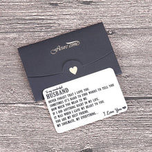 Load image into Gallery viewer, To My Husband Christmas Valentine’s Day Gifts Wallet Card Insert For Him Men From Wife To Hubby Husband To Be Stocking Suffers Wedding Anniversary Birthday Gifts I Love You Note Engagement Gifts
