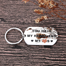 Load image into Gallery viewer, Valentine Day Gifts Keychain for Him Husband Boyfriend Christmas You Have My Heart and My As Anniversary Birthday Gifts for Man Fiance Groom Engagement Wedding Couple Gifts Gag Present from Her
