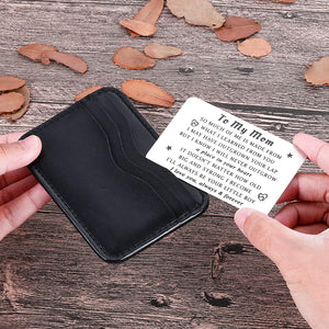 Son to Mom Wallet Insert Card Christmas Gifts for mom Mothers Day Gifts Mum Valentine Birthday from Son to Step mom to Be Wife Kids I Love You Mom Step Mother Figure Wedding Her Women