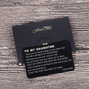 To My Daughter Wallet Card Inserts Christmas Valentine Gifts for step daughter from Mom Mothers Day Graduation Sweet 16th Birthday Love Note For Her Teens Adult Women Teenage Girls Inspirational Gift