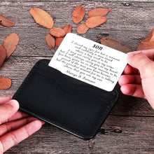 Load image into Gallery viewer, Mom Dad To My Son Valentine Wallet Card Inserts Graduation Gifts for Son from Mothers Fathers Day Christmas Inspirational Sweet 16th Birthday Love Note For Him Teens Adult Men Teenage boys Gifts
